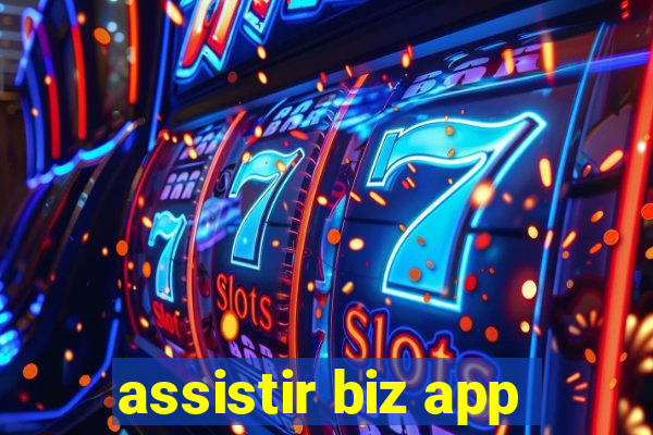 assistir biz app